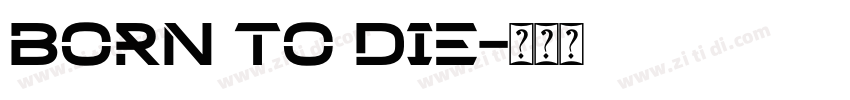 born to die字体转换